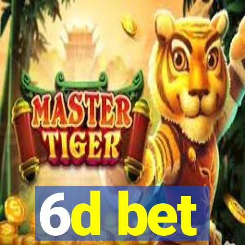 6d bet